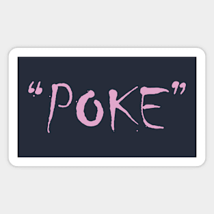 Poke me! Funny meme Magnet